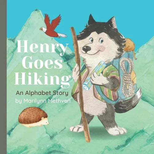 Henry Goes Hiking: An Alphabet Book A story for kids about a dog who goes to the mountains and sees animals. - Paperback