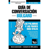 Guía de Conversación Español-Búlgaro y vocabulario temático de 3000 palabras - Paperback