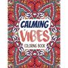 Calming Vibes Coloring Book: Depression Coloring Book for Getting Through Tough Times, Adult Coloring and Stress Relief book, Christmas Gift idea. - Paperback