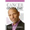 Cancer on Five Dollars a Day (Chemo Not Included): How Humor Got Me Through the Toughest Journey of My Life - Paperback