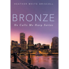 Bronze: He Calls Me Harp Series - Hardcover