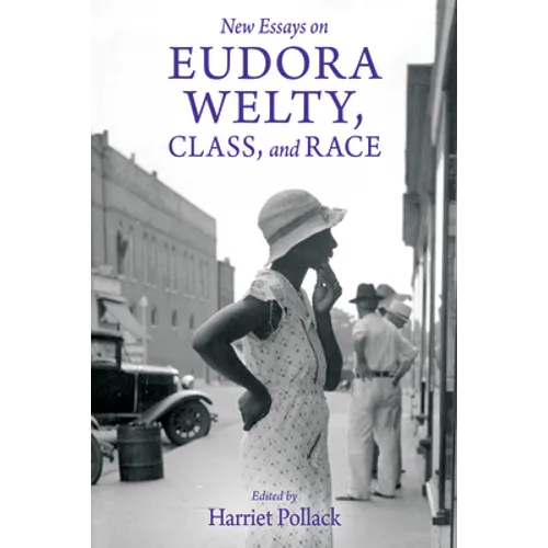 New Essays on Eudora Welty, Class, and Race - Paperback