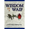 Wisdom of a Waif - Hardcover