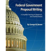 Federal Government Proposal Writing: Learn federal proposal writing from ground zero - Paperback