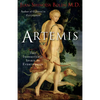 Artemis: The Indomitable Spirit in Everywoman (for Readers of Crones Don't Whine or the Twelve Faces of the Goddess) - Paperback