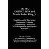 The FBI, COINTELPRO, And Martin Luther King, Jr.: Final Report Of The Select Committee To Study Governmental Operations With Respect To Intelligence A - Paperback