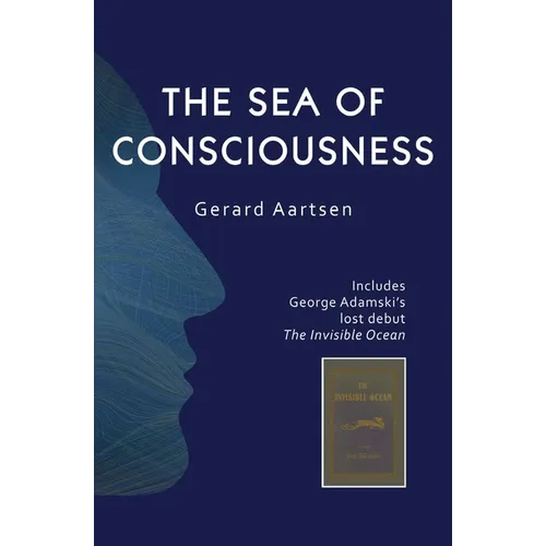 The Sea of Consciousness: George Adamski's lost debut - The Invisible Ocean - Paperback