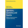 Operators, Geometry and Quanta: Methods of Spectral Geometry in Quantum Field Theory - Hardcover