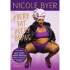 #Veryfat #Verybrave: The Fat Girl's Guide to Being #Brave and Not a Dejected, Melancholy, Down-In-The-Dumps Weeping Fat Girl in a Bikini - Paperback