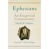 Ephesians: An Exegetical Commentary - Hardcover