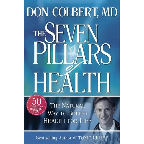 Seven Pillars of Health: The Natural Way to Better Health for Life - Hardcover