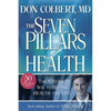 Seven Pillars of Health: The Natural Way to Better Health for Life - Hardcover