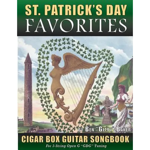 St. Patrick's Day Favorites Cigar Box Guitar Songbook: Tablature, Chords & Lyrics for 35 Beloved Irish Songs Perfect for Celebrating St. Patrick's Day - Paperback