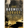 The Roswell Legacy: The Untold Story of the First Military Officer at the 1947 Crash Site - Paperback