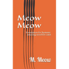 Meow Meow: Translation for humans: amazing novel for cats! - Paperback