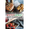 Not Your Average Ketogenic Diet Cookbook: 100 Delicious & (Mostly) Healthy Lectin-Free Keto Recipes! - Paperback