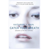 Catch Your Breath - Paperback