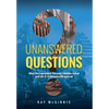 Unanswered Questions: What the September Eleventh Families Asked and the 9/11 Commission Ignored - Hardcover