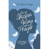 On a Chicken Wing and a Prayer: A Mother/Daughter's Journey from Addiction to Redemption - Paperback
