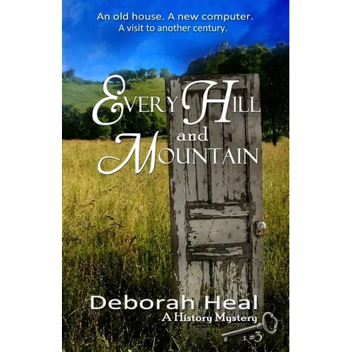 Every Hill and Mountain: Book 3 in the History Mystery Series - Paperback