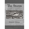 The Storm: or, a Collection of the most Remarkable Casualties and Disasters which Happen'd in the Late Dreadful Tempest, both by Sea and Land - Paperback