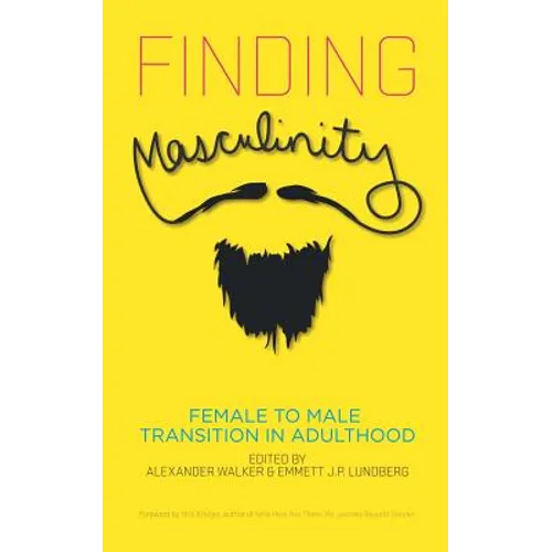 Finding Masculinity - Female to Male Transition in Adulthood - Paperback