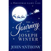 The Journey of Joseph Winter: A Christmas Fairy Tale - Paperback