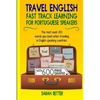 Travel English: Fast Track Learning for Portuguese Speakers: The most used 100 words you need to get around when traveling in Portugue - Paperback