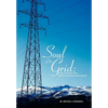 Soul of the Grid: A Cultural Biography of the California Independent System Operator - Hardcover