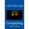 Computing: A Business History - Paperback