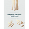 The Step-by-Step Guide to Designing and Styling your Home - Paperback