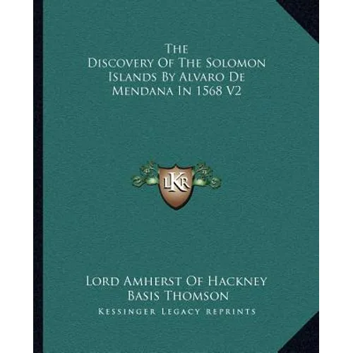 The Discovery Of The Solomon Islands By Alvaro De Mendana In 1568 V2 - Paperback