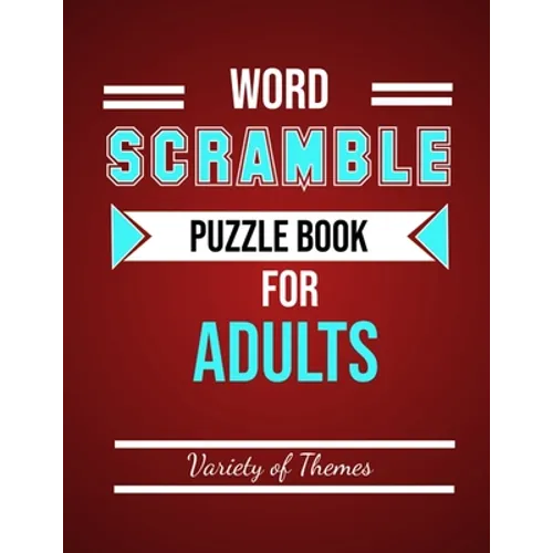 Word Scramble Puzzle Book for Adults: Fun Activity Games for Adult Large Print, Jumble Word Games, Word Scramble for Adults & Seniors with Solutions - Paperback