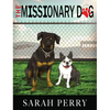 The Missionary Dog - Hardcover