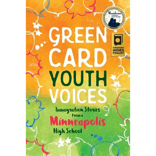 Immigration Stories from a Minneapolis High School: Green Card Youth Voices - Paperback