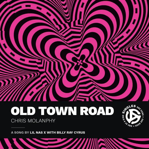 Old Town Road: A Song by Lil NAS X with Billy Ray Cyrus - Paperback