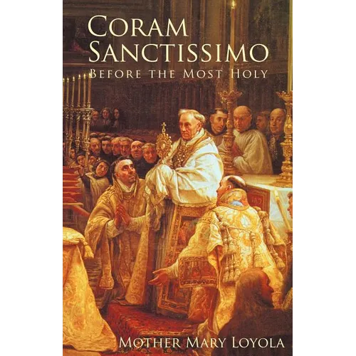 Coram Sanctissimo: Before the Most Holy - Paperback