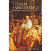 Coram Sanctissimo: Before the Most Holy - Paperback