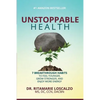 Unstoppable Health: 7 Breakthrough Habits to Feel Younger, Grow Stronger, And Enjoy More Energy - Paperback
