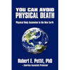 You Can Avoid Physical Death: Physical Body Ascension To The New Earth - Paperback