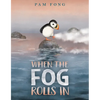 When the Fog Rolls in - Hardcover