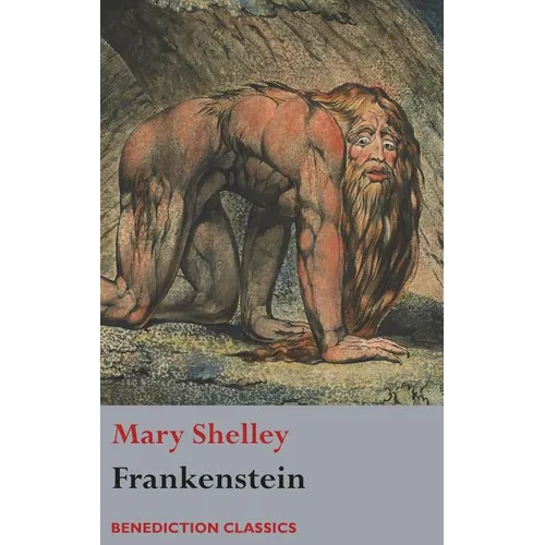 Frankenstein; or, The Modern Prometheus: (Shelley's final revision, 1831) - Hardcover