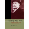 The Big Red Fox: The Incredible Story of Norman Red Ryan, Canada's Most Notorious Criminal - Paperback