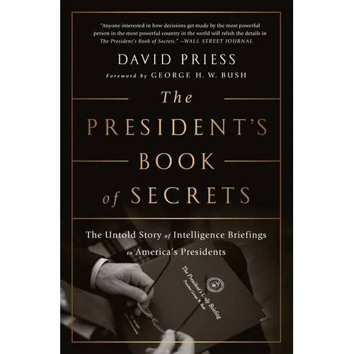 The President's Book of Secrets: The Untold Story of Intelligence Briefings to America's Presidents - Paperback