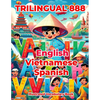 Trilingual 888 English Vietnamese Spanish Illustrated Vocabulary Book: Colorful Edition - Paperback