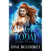 Magic Today: A Fast-Paced Action-Packed Urban Fantasy Novel - Paperback