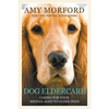 Dog Eldercare: Caring for Your Middle Aged to Older Dog: Dog Care for the Older Canine - Paperback