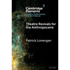 Theatre Revivals for the Anthropocene - Paperback