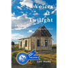 Voices at Twilight: A Poet's Guide to Wyoming Ghost Towns - Paperback