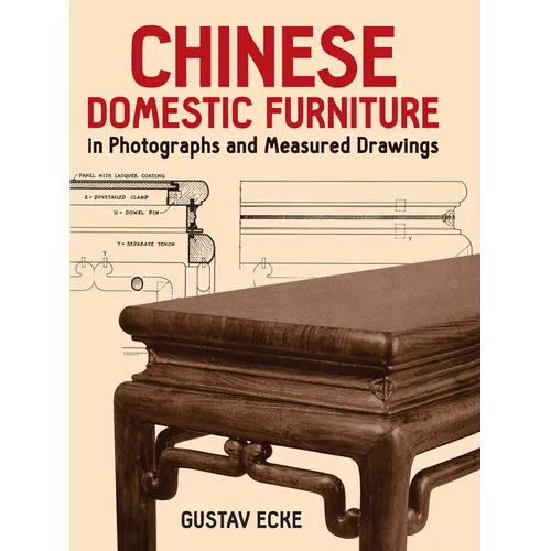 Chinese Domestic Furniture in Photographs and Measured Drawings - Paperback